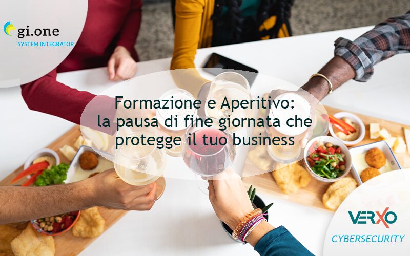 APERITIVO E FORMAZIONE: La pausa di fine giornata che protegge il tuo business - Cybersecurity | Ingest GiOne